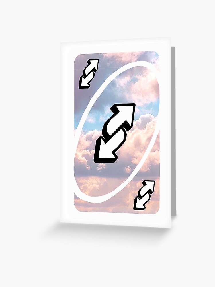 Uno Reverse Cards | Greeting Card