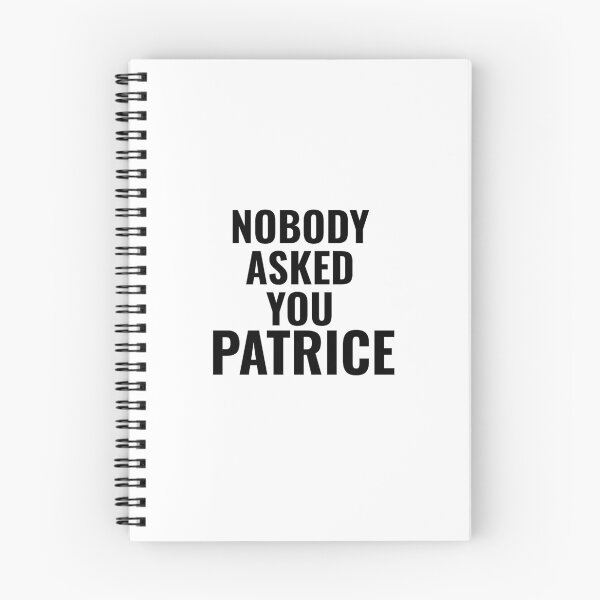 Item preview, Nobody Asked You Patrice designed and sold by quoteedesigns.