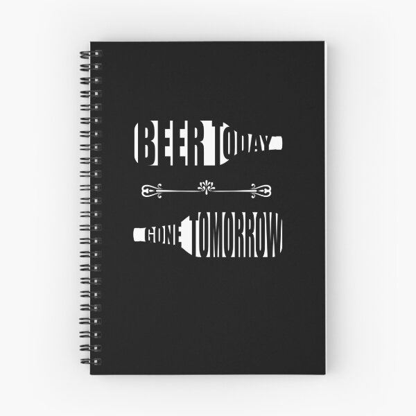 Item preview, beer today gone tomorrow, funny design designed and sold by Gerald Waters.