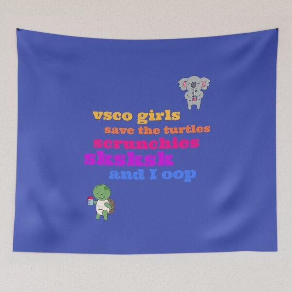 Item preview, VSCO Girls Rule designed and sold by LiunaticFringe.