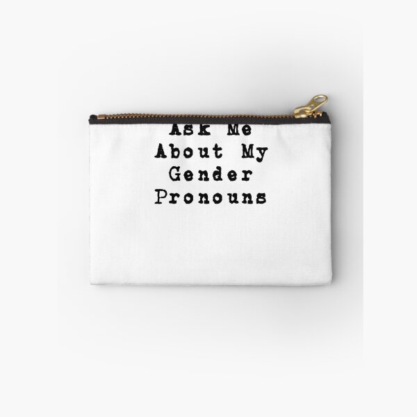 Item preview, Ask Me About My Gender Pronouns  designed and sold by mta-sextape.