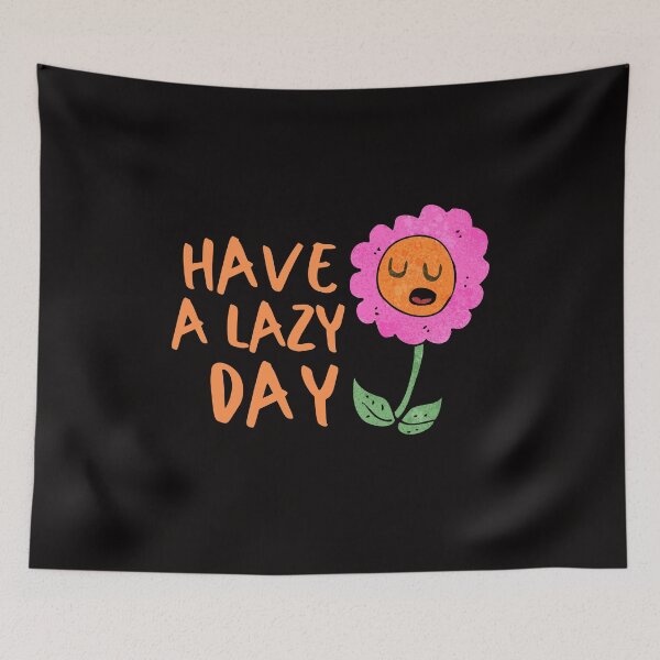 Item preview, Lazy Day Flower Introvert Awkward Relax Cute Funny Sarcastic Happy Fun Inspirational Gift designed and sold by EpsilonEridani.