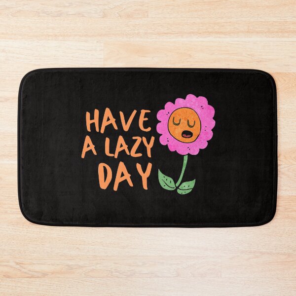 Item preview, Lazy Day Flower Introvert Awkward Relax Cute Funny Sarcastic Happy Fun Inspirational Gift designed and sold by EpsilonEridani.