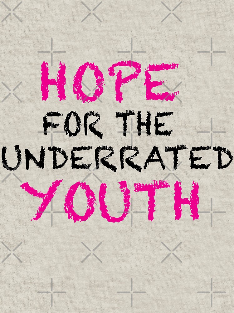 hope for the underrated youth shirt