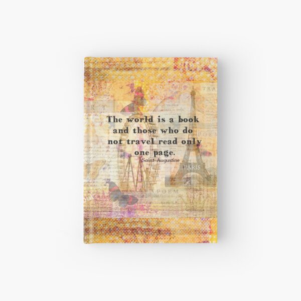 St. Augustine travel quote the world is a book and those who do not travel Hardcover Journal