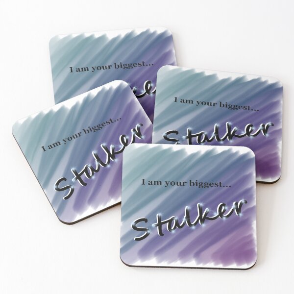 Item preview, I am your biggest stalker designed and sold by Frankie Mossolene.