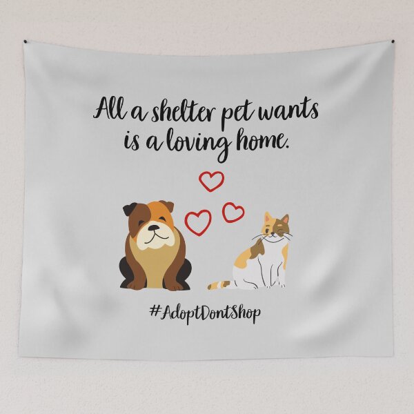 Item preview, All A Shelter Pet Wants Is A Loving Home designed and sold by quinnhopp.