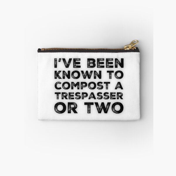 Item preview, Trespassers will be Composted designed and sold by homesteadswag.