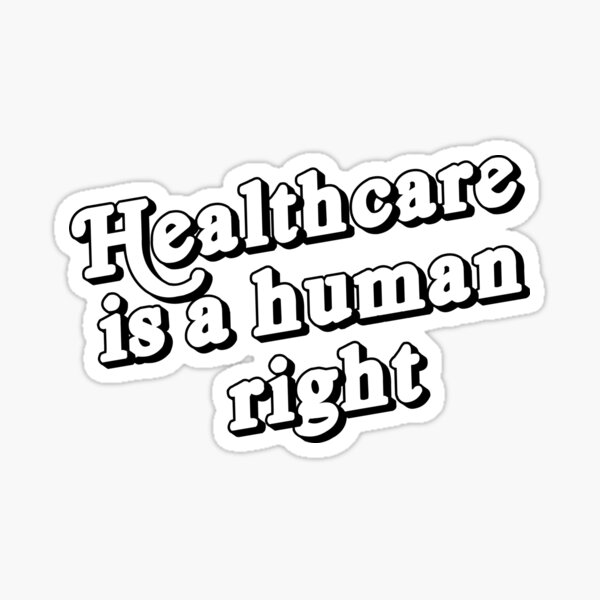 Healthcare is a human right Sticker