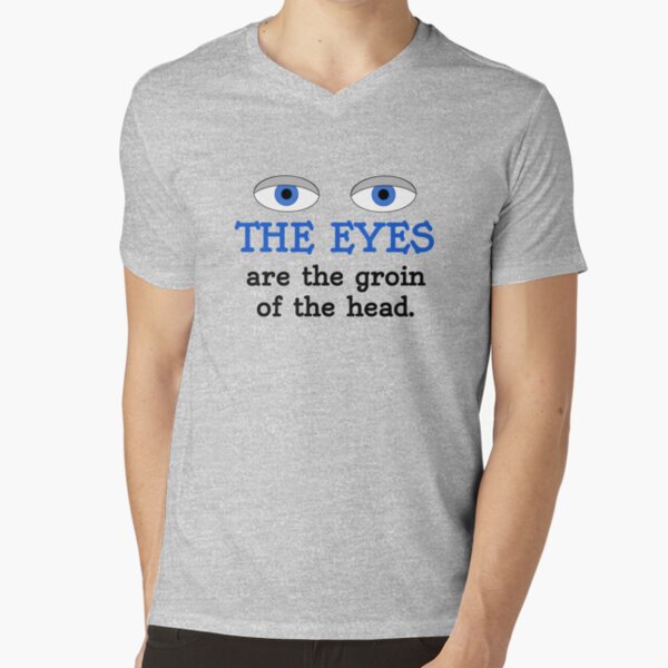 The eyes are the groin of the head (for lighter colored shirts) V-Neck T-Shirt