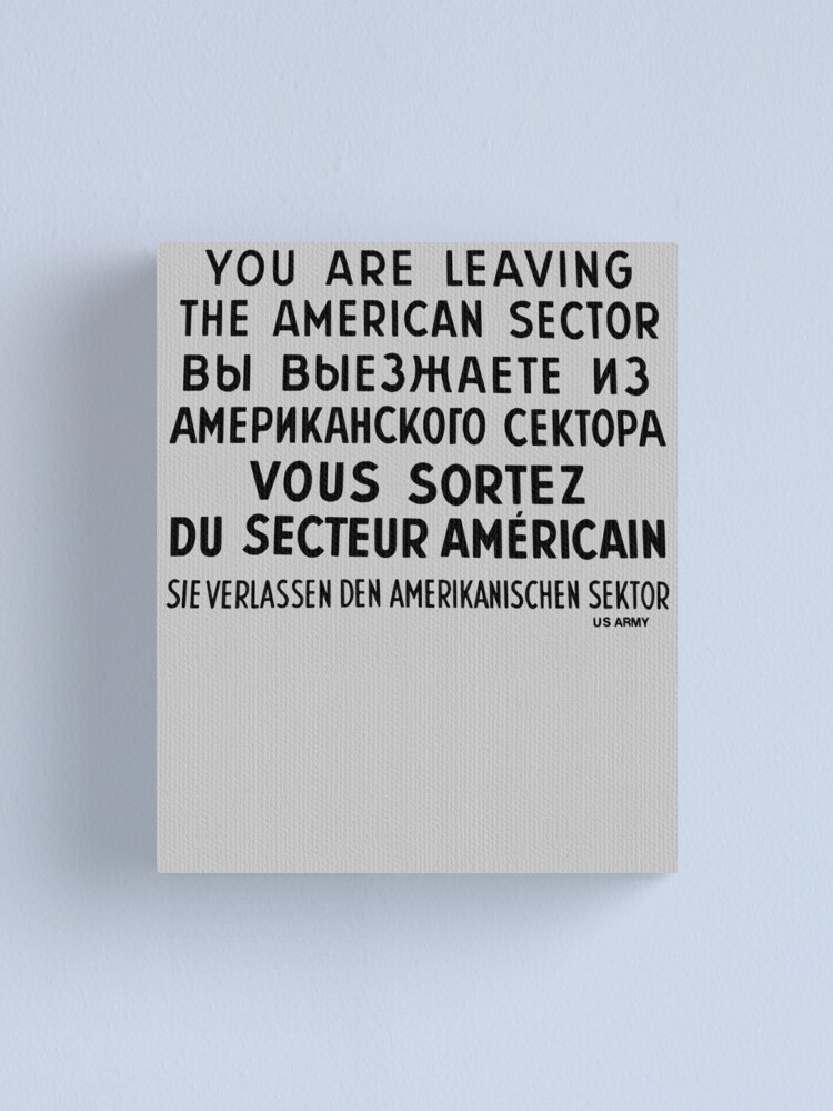 Alternate view of You Are Leaving The American Sector Canvas Print