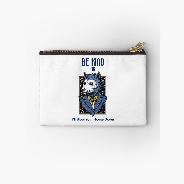 Item preview, Be Kind Or I'll Blow Your House Down designed and sold by Jacksonso.