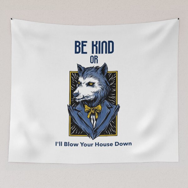Item preview, Be Kind Or I'll Blow Your House Down designed and sold by Jacksonso.
