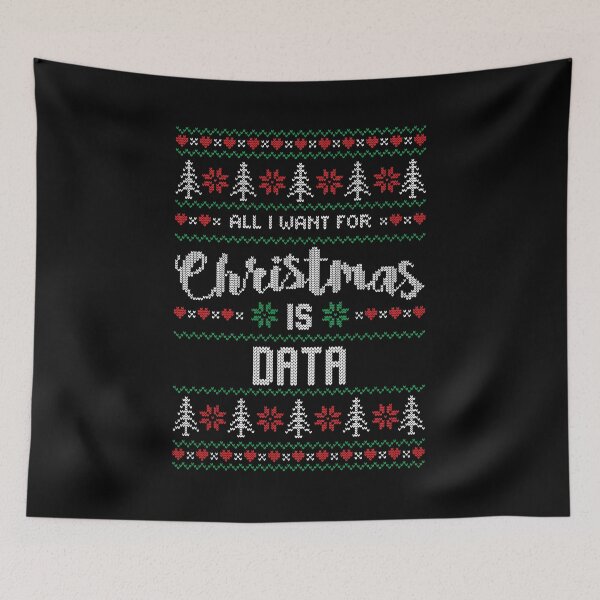 Item preview, All I Want For Christmas Is Data designed and sold by teesaurus.