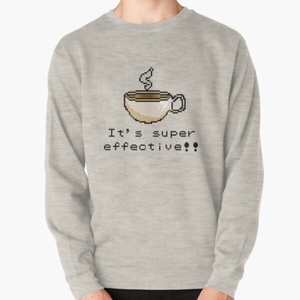 It's Super Effective!! Pullover Sweatshirt