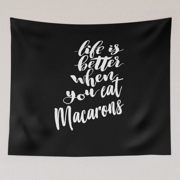 Item preview, Life is Better When You Eat Macarons designed and sold by ProjectX23.