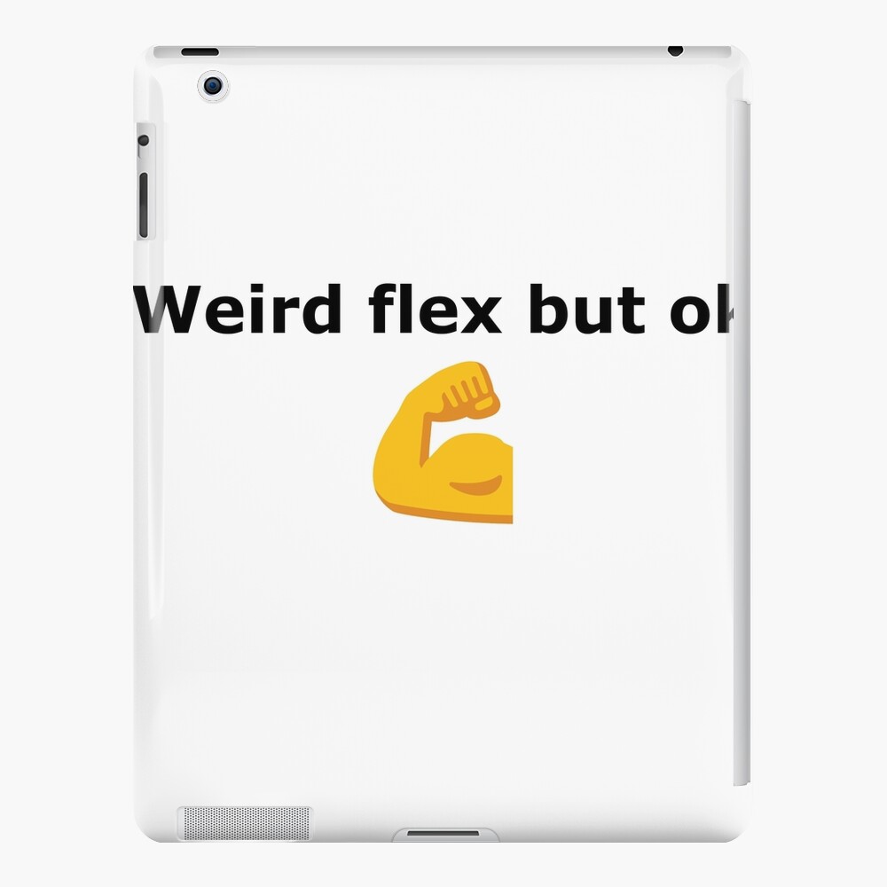 Weird Flex But Ok Emoji Meme Ipad Case Skin By Photoshophreak Redbubble - roblox dab ipad caseskin by jarudewoodstorm