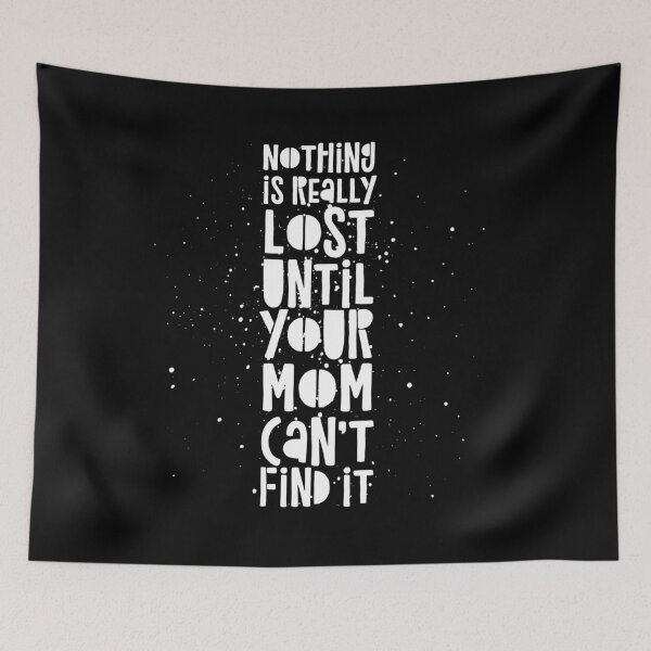 Item preview, It's Not Really Lost Until Mom Can't Find It designed and sold by Lady Eva's Shop.