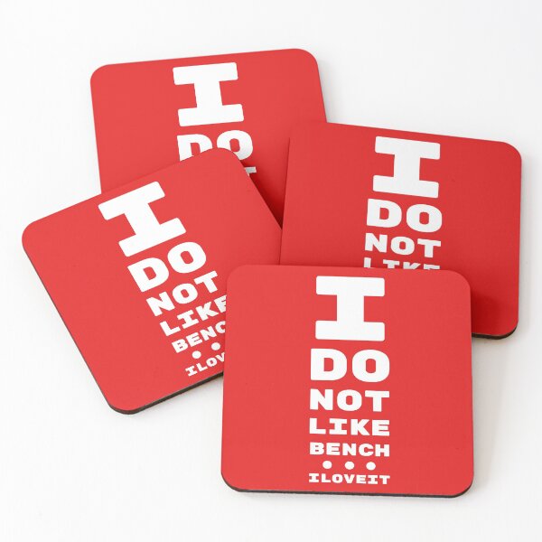 Item preview, I DO NOT LIKE BENCH... I LOVE IT! | EYE TEST CHART designed and sold by ChristophZombie.