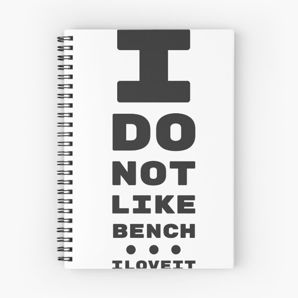 Item preview, I DO NOT LIKE BENCH... I LOVE IT! | EYE TEST CHART designed and sold by ChristophZombie.