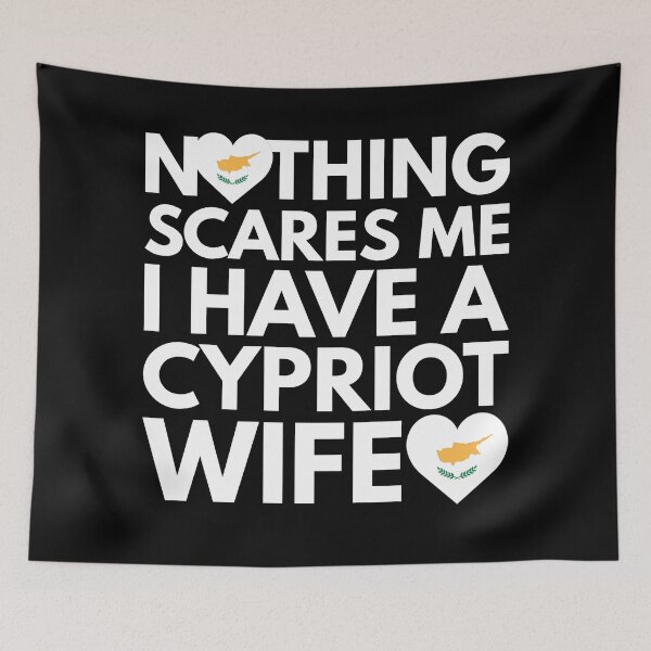 Item preview, Nothing Scares Me, I Have Cypriot Wife designed and sold by HelloFromAja.