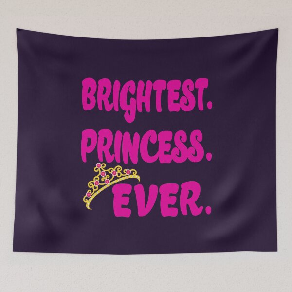 Item preview, Brightest Princess Ever designed and sold by RiffXS.