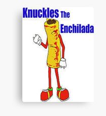 Knuckles the Enchilada Canvas Print