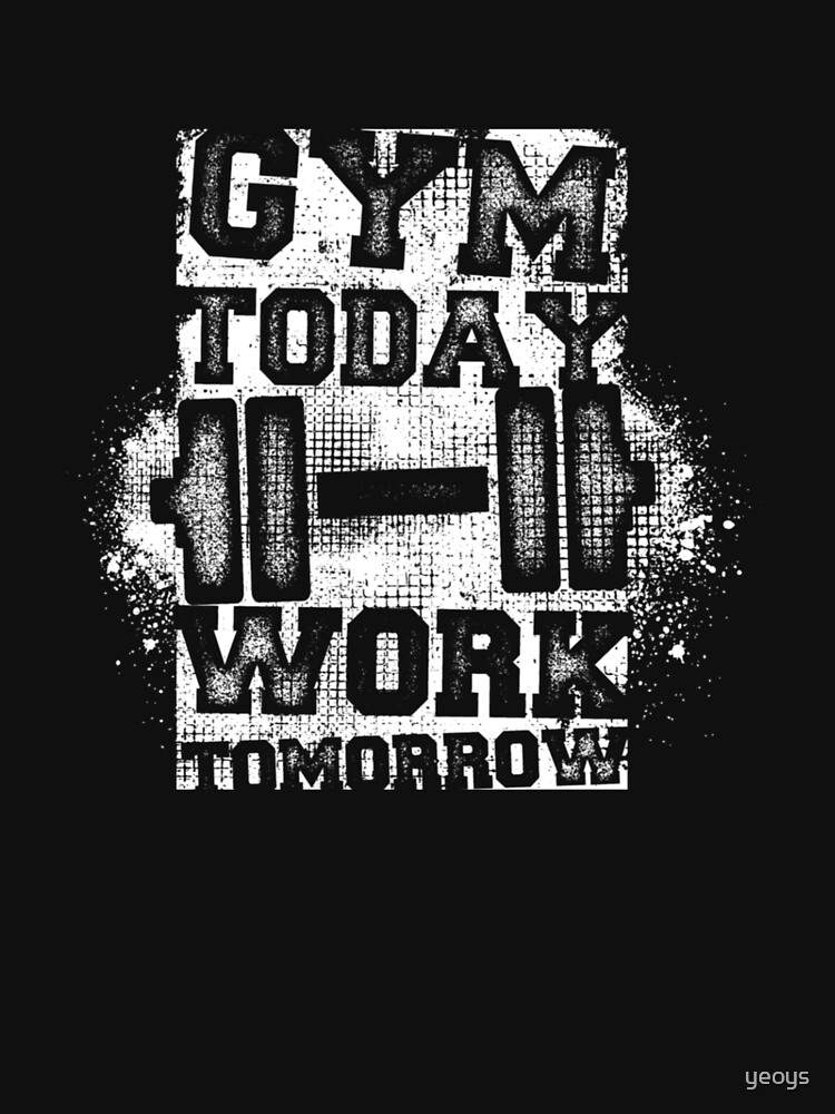 Gym Today Work Tomorrow - Cardio Workout von yeoys