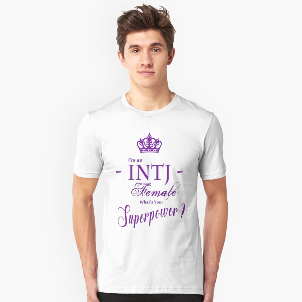 I'm an INTJ Female What's Your Superpower? Slim Fit T-Shirt