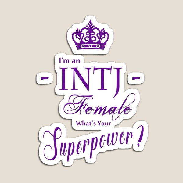 I'm an INTJ Female What's Your Superpower? Magnet