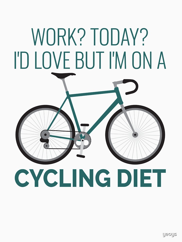 Work I'd Love But I'm On A Cycling Diet - Racing bike von yeoys