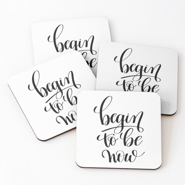 Item preview, Begin To Be Now Inspirational Quotes designed and sold by ProjectX23.