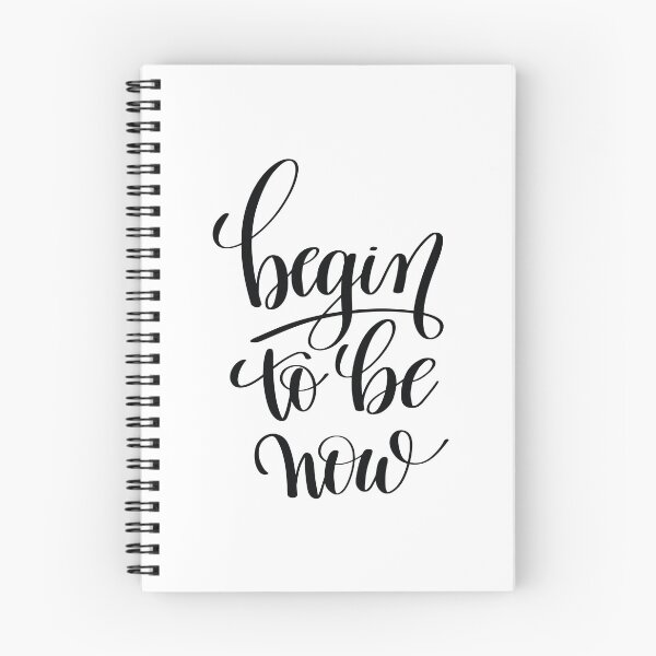 Item preview, Begin To Be Now Inspirational Quotes designed and sold by ProjectX23.