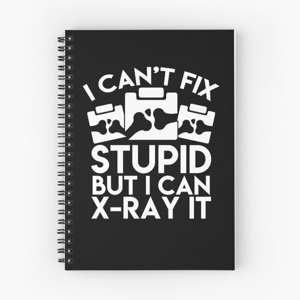 Item preview, Funny Radiology Can't Fix Stupid but I Can X-Ray It designed and sold by vtv14.