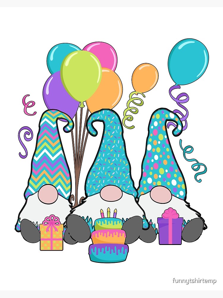 Download Birthday Gnomes 3 Nordic Gnomes Birthday Cake Balloons Art Board Print By Funnytshirtemp Redbubble