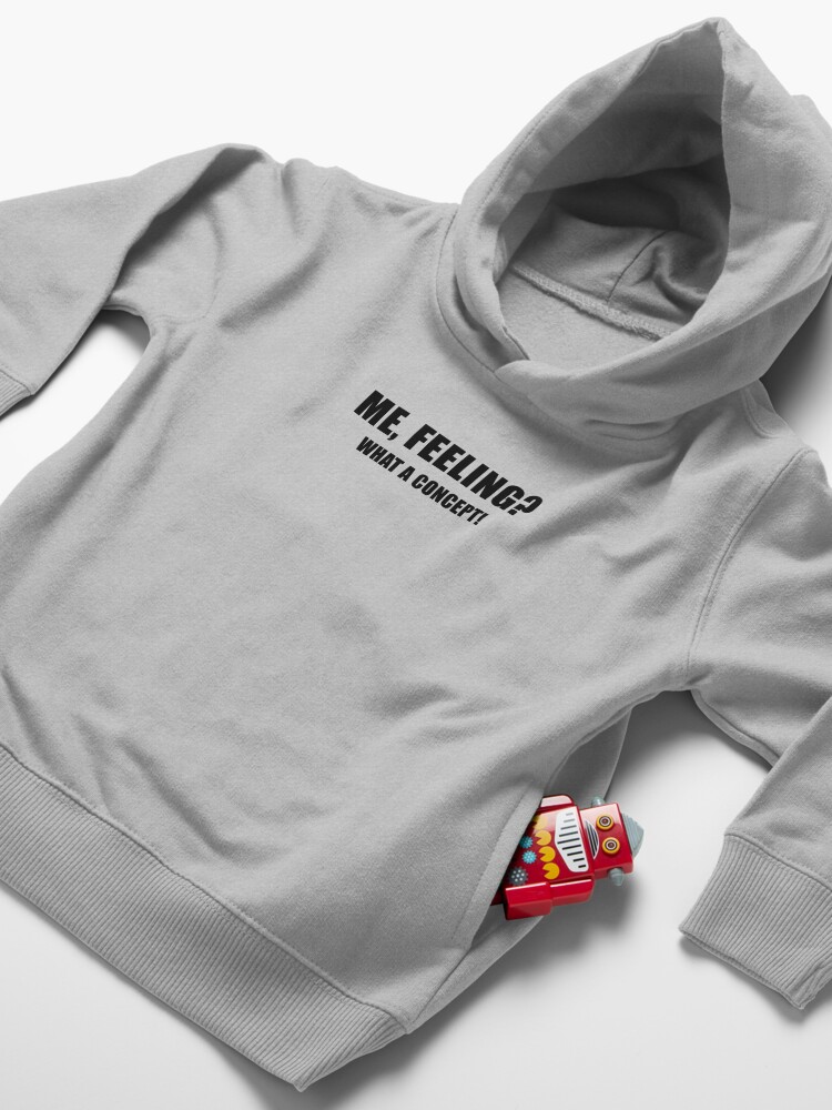 Alternate view of Me, Feeling? What a Concept! Toddler Pullover Hoodie