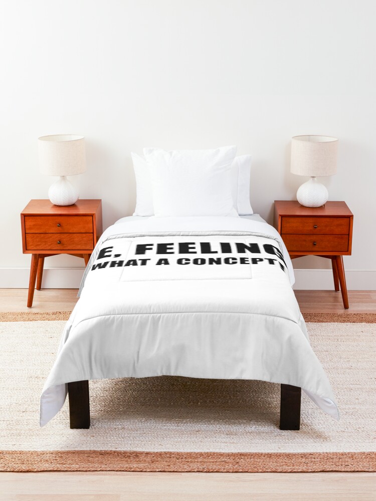 Alternate view of Me, Feeling? What a Concept! Comforter