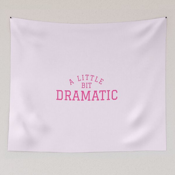 Item preview, a little bit dramatic - mean girls designed and sold by cheedee.