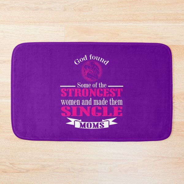 Item preview, God found Some of The Strongest Women And Made Them Single Moms. designed and sold by flipper42.