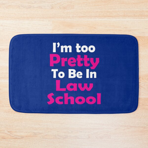 Item preview, I'm Too Pretty To Be In Law School. designed and sold by flipper42.
