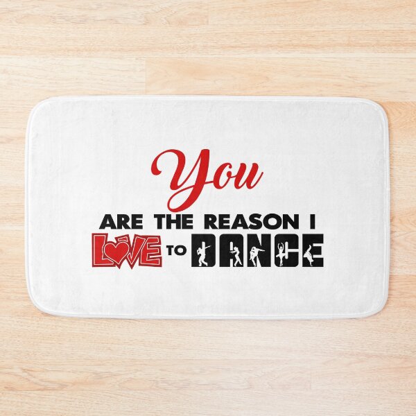Item preview, You are the reason I love to dance designed and sold by OVMEngemann.
