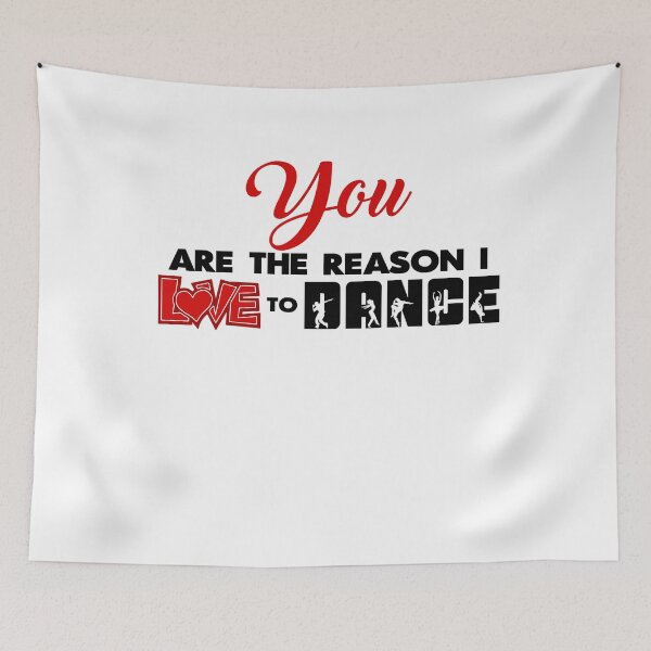 Item preview, You are the reason I love to dance designed and sold by OVMEngemann.