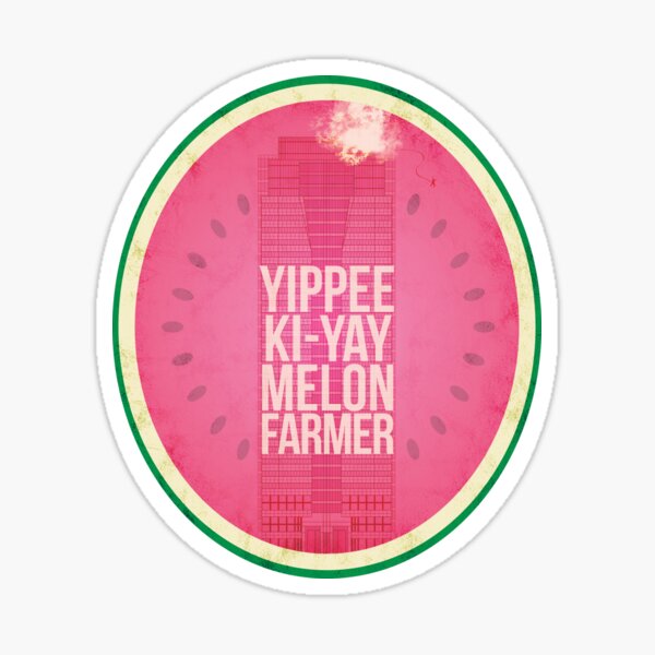 "Die Hard Melon Farmers" Sticker for Sale by mattskilton Redbubble
