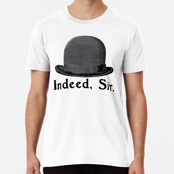 Jeeves and Wooster Bowler Hat: "Indeed, Sir" from PG Wodehouse's Iconic Character Premium T-Shirt