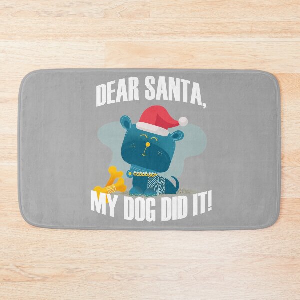 Item preview, Dear Santa My dog did it designed and sold by The Warehouse by Amr.