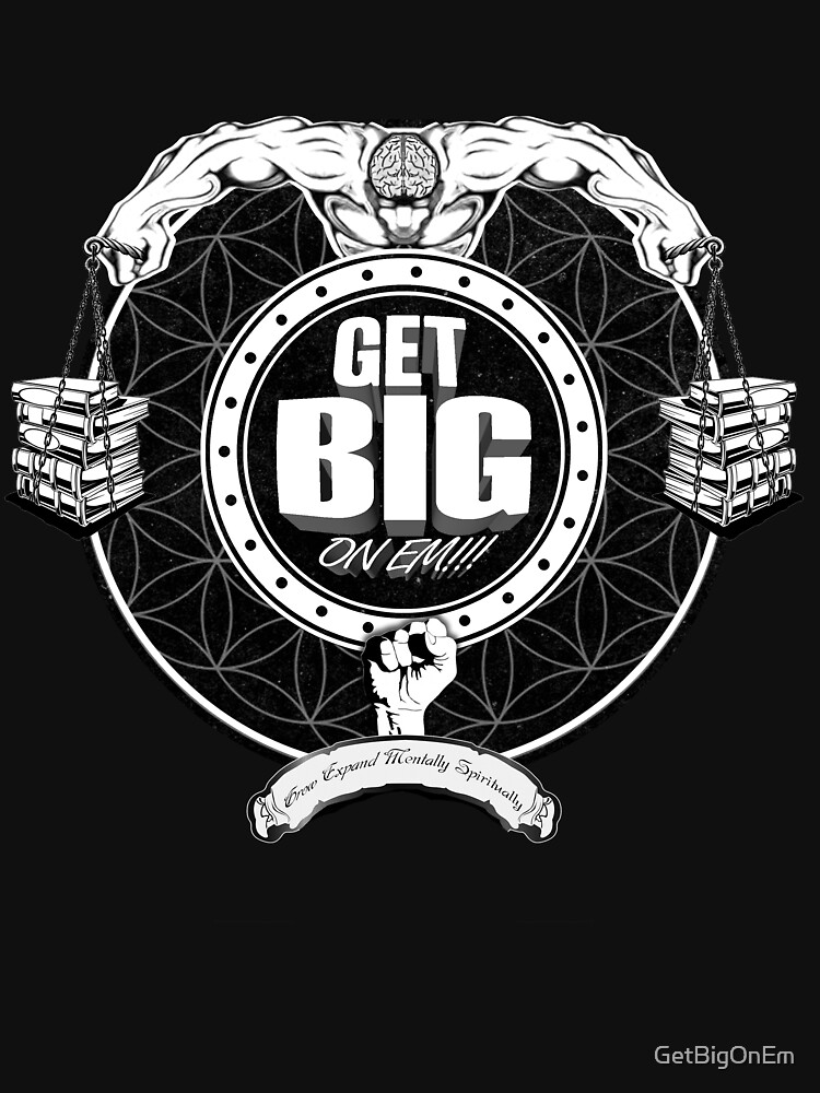Get Big On 'Em!!! - BLACK by GetBigOnEm