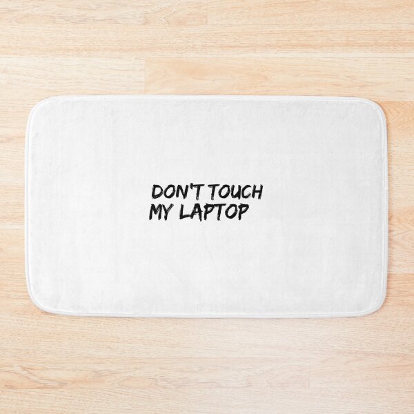Item preview, Don't Touch My Laptop designed and sold by GothMerch.