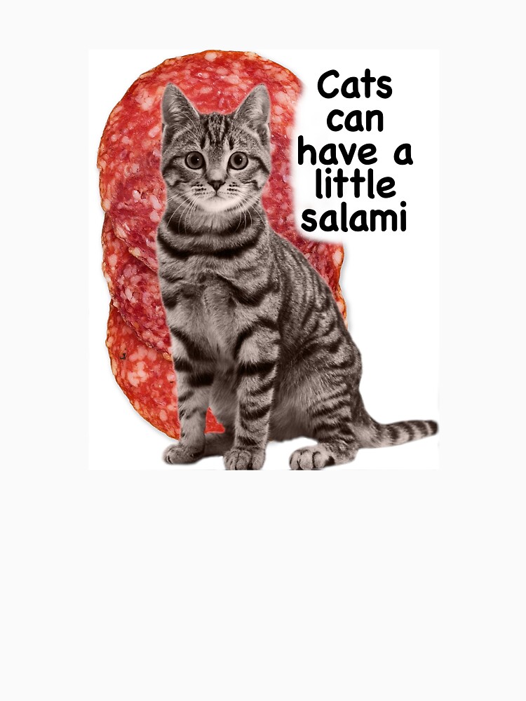 "Cats Can Have a Little Salami" Essential TShirt for Sale by