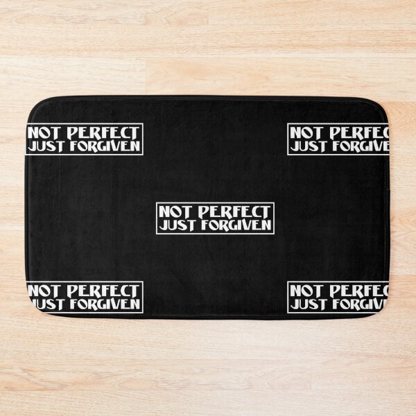 Item preview, Not Perfect, Just Forgiven designed and sold by amilli.