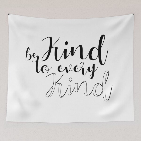 Item preview, Be Kind to every Kind designed and sold by Nicole Rogge.